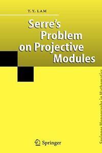 Serres Problem on Projective Modules. Lam, T.Y.   .=, Livres, Livres Autre, Envoi