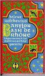 Babylon Aan De Rhone 9789021477244, Livres, H. Nolthenius, Verzenden