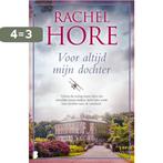Voor altijd mijn dochter 9789022596791 Rachel Hore, Boeken, Verzenden, Zo goed als nieuw, Rachel Hore