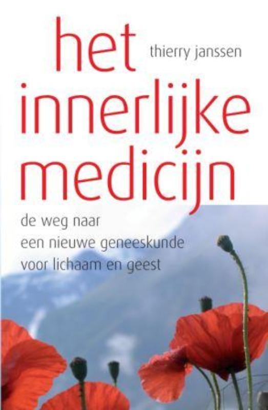 Het innerlijke medicijn 9789079001118 Thierry Janssen, Boeken, Gezondheid, Dieet en Voeding, Zo goed als nieuw, Verzenden