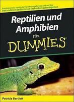 Reptilien und Amphibien für Dummies von Patricia Bertlett, Verzenden