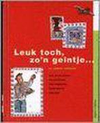 Leuk toch, zon geintje ... en andere verhalen 9789062493500, Verzenden, Gelezen, Anita van den Bogaart