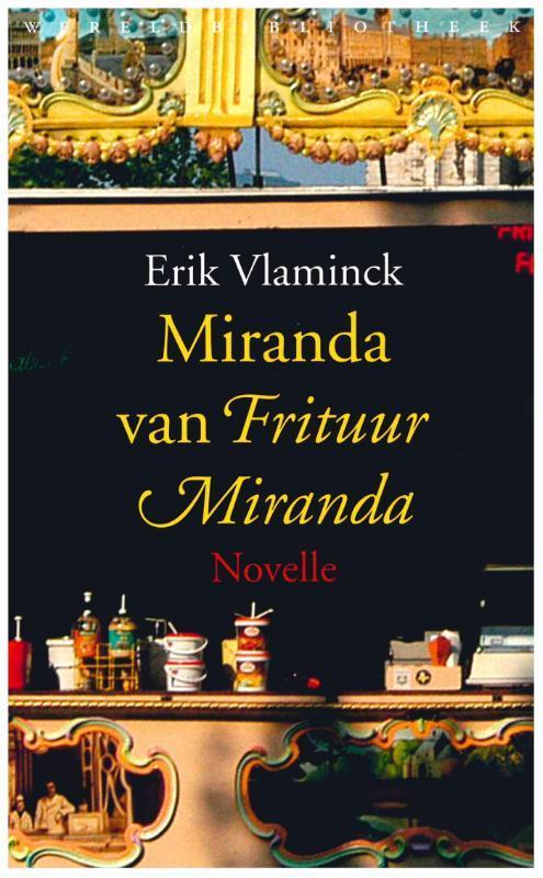 Miranda van frituur Miranda 9789028425231 Erik Vlaminck, Livres, Romans, Envoi