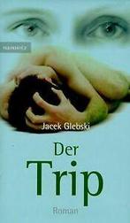 Der Trip von Jacek Glebski  Book, Boeken, Overige Boeken, Zo goed als nieuw, Verzenden
