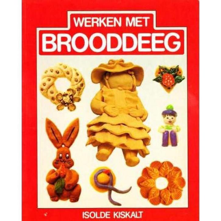 WERKEN MET BROODDEEG 9789025286323 Kiskalt, Boeken, Hobby en Vrije tijd, Gelezen, Verzenden