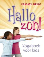 Hallo zon! 9789020204698 Femmy Brug, Boeken, Verzenden, Gelezen, Femmy Brug