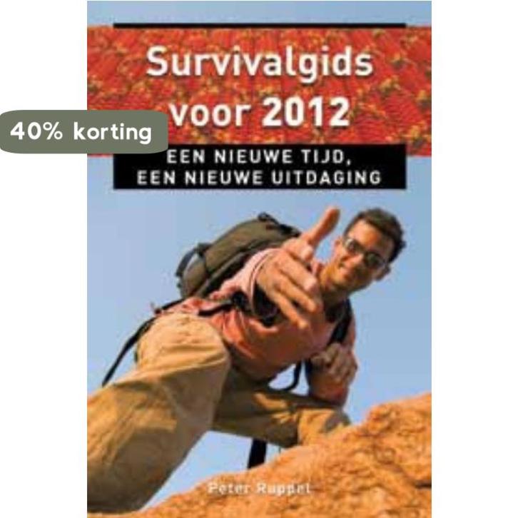 Survivalgids voor 2012 9789020204124 Peter Ruppel, Boeken, Esoterie en Spiritualiteit, Zo goed als nieuw, Verzenden