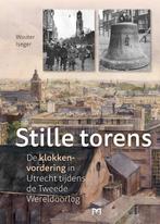 Stille torens. De klokkenvordering in Utrecht tijdens de, Verzenden, Gelezen, Wouter Iseger