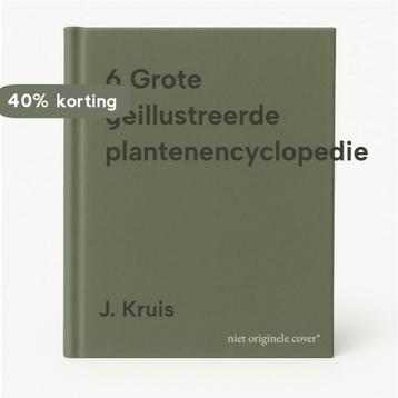 6 Grote geillustreerde plantenencyclopedie 9789051121919, Verzenden, J. Kruis
