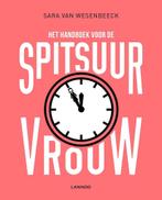 Het handboek voor de spitsuurvrouw 9789401415408, Boeken, Verzenden, Gelezen, Sara Van Wesenbeeck
