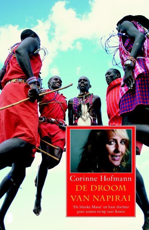 De droom van Napirai 9789022561669 Corinne Hofmann, Boeken, Hobby en Vrije tijd, Gelezen, Verzenden