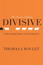 The Power of Being Divisive Understanding Negative Social, Verzenden, Gelezen, Thomas J. Roulet