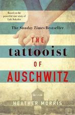 The Tattooist of Auschwitz 9781785763649 Heather Morris, Boeken, Verzenden, Zo goed als nieuw, Heather Morris