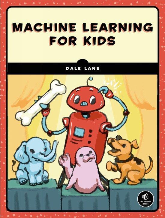 Machine Learning For Kids 9781718500563 Dale Lane, Livres, Langue | Anglais, Envoi