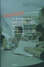 Vitaliteit in processen van collectief leren 9789044124330, Verzenden, Gelezen, Jos Castelijns