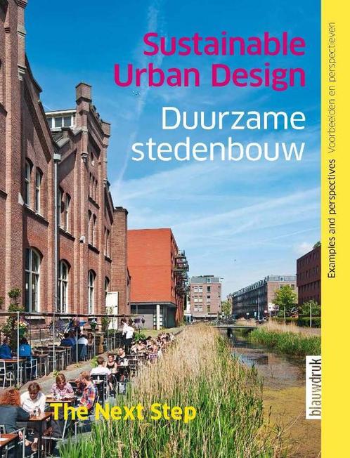 Duurzame stedenbouw / Sustainable urban design 9789075271331, Boeken, Kunst en Cultuur | Architectuur, Zo goed als nieuw, Verzenden