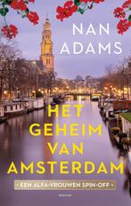 Het geheim van Amsterdam / De Alfa-vrouwen / 4 9789047211259, Boeken, Romans, Verzenden, Gelezen, Nan Adams