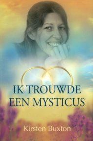 Ik trouwde met een mysticus - Kirsten Buxton - 9789078405030, Livres, Ésotérisme & Spiritualité, Envoi
