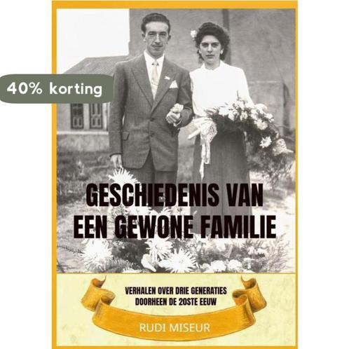 Geschiedenis van een gewone familie 9789464350005, Boeken, Overige Boeken, Zo goed als nieuw, Verzenden