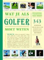 Wat je als golfer moet weten, Nieuw, Nederlands, Verzenden