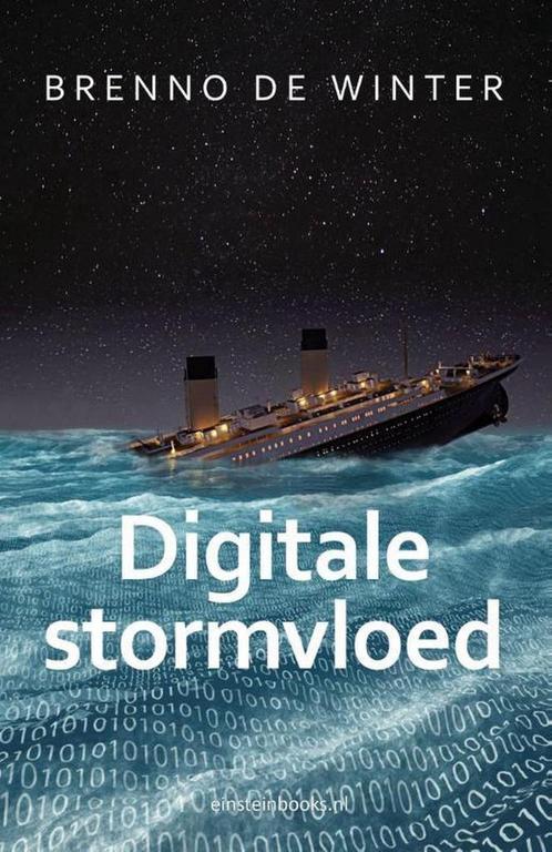 Digitale stormvloed 9789492460110 Brenno de Winter, Boeken, Informatica en Computer, Gelezen, Verzenden