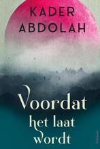Voordat het laat wordt 9789044654035 Kader Abdolah, Verzenden, Gelezen, Kader Abdolah