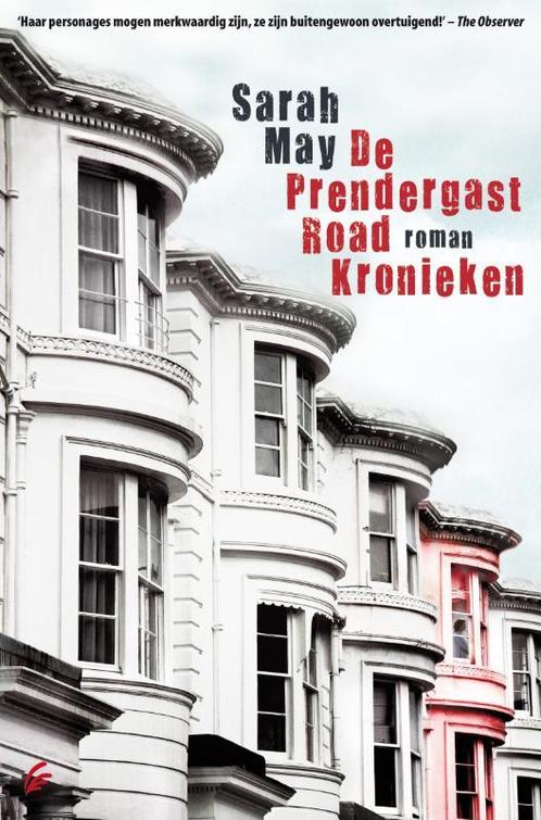 De Prendergast Road kronieken 9789056723224 Sarah May, Boeken, Romans, Zo goed als nieuw, Verzenden