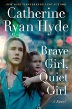 Brave Girl, Quiet Girl: A Novel By Catherine Ryan Hyde, Catherine Ryan Hyde, Zo goed als nieuw, Verzenden