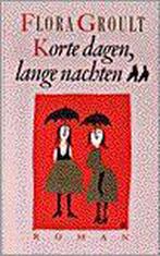 Korte dagen, lange nachten 9789029516686 Flora Groult, Boeken, Verzenden, Gelezen, Flora Groult