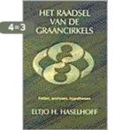 RAADSEL VAN DE GRAANCIRKELS,HET 9789020281620 E.H. Haselhoff, Boeken, Verzenden, Gelezen, E.H. Haselhoff