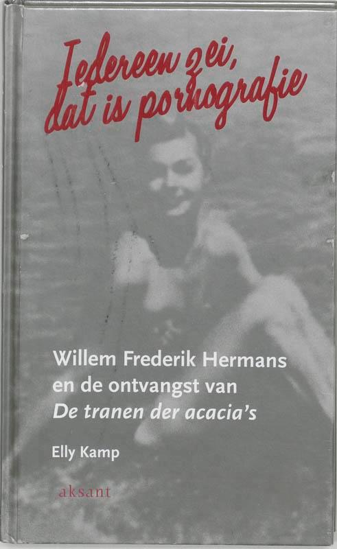 Iedereen zei, dat is pornografie 9789052602004 E. Kamp, Boeken, Literatuur, Gelezen, Verzenden