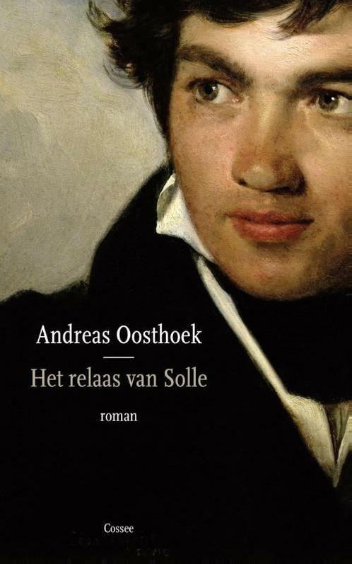 Het relaas van Solle (9789059365698, Andreas Oosthoek), Boeken, Romans, Nieuw, Verzenden