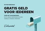 Gratis geld voor iedereen / Dwarsligger / 626 9789049807436, Boeken, Verzenden, Zo goed als nieuw, Rutger Bregman