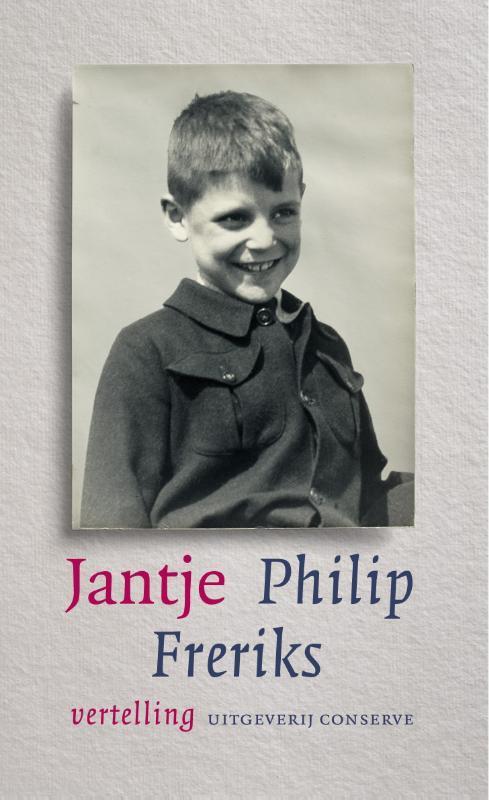 Jantje 9789054292029 Philip Freriks, Boeken, Romans, Zo goed als nieuw, Verzenden