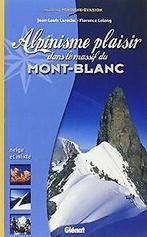 Alpinisme plaisir dans le Massif du Mont-Blanc von ...  Book, Verzenden