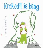 Krokodil Is Bang 9789085682721, Livres, Livres pour enfants | 4 ans et plus, Sandra de Weijze, Verzenden