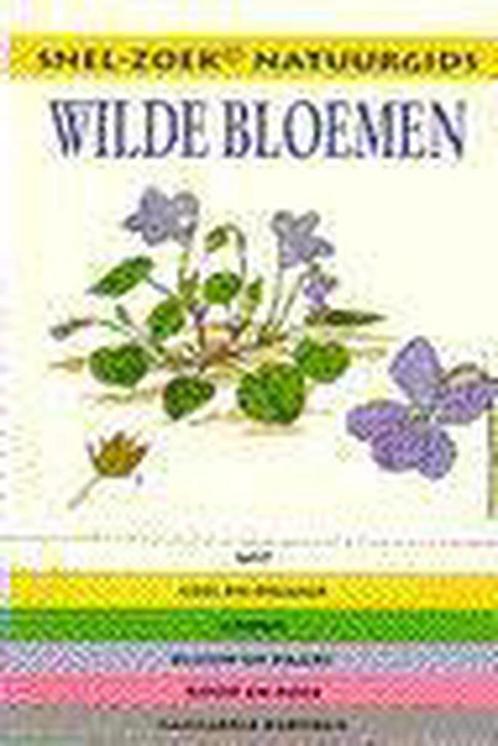 Wilde bloemen / Snel-zoek natuurgids 9789038900810 Auteur, Boeken, Wetenschap, Gelezen, Verzenden
