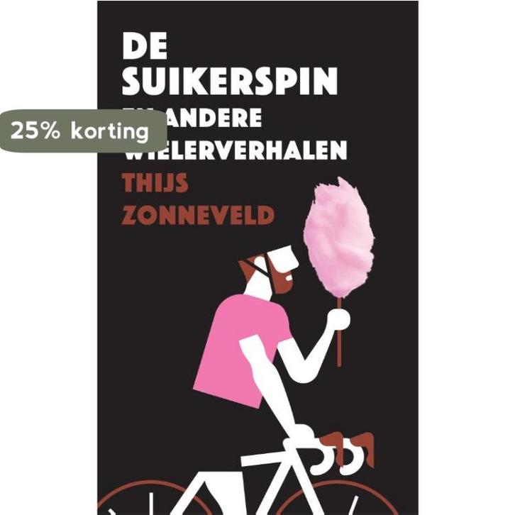 De suikerspin 9789048843657 Thijs Zonneveld, Boeken, Hobby en Vrije tijd, Gelezen, Verzenden