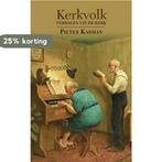 Kerkvolk 9789402238969 Pieter Karman, Boeken, Verzenden, Zo goed als nieuw, Pieter Karman