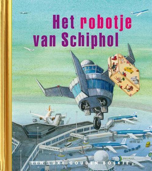 Boek: Het Robotje Van Schiphol (z.g.a.n.), Livres, Livres Autre, Envoi