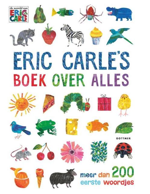 Eric Carles boek over alles 9789025768584 Eric Carle, Boeken, Kinderboeken | Baby's en Peuters, Gelezen, Verzenden
