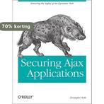 Securing Ajax Applications 9780596529314 Christopher Wells, Boeken, Verzenden, Gelezen, Christopher Wells