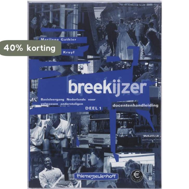 Breekijzer Docentenhandleiding Deel 1 9789006811032 Gathier, Livres, Livres scolaires, Envoi