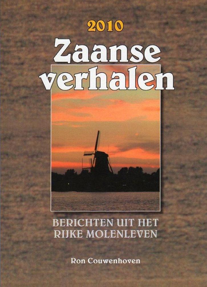 Zaanse Verhalen 2010 - Berichten uit het Rijke molenleven, Livres, Technique, Envoi