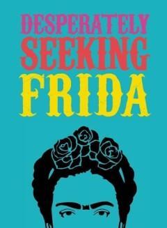 DESPERATELY SEEKING FRIDA 9781584236986 Ian Castello-Cortes, Boeken, Taal | Engels, Gelezen, Verzenden