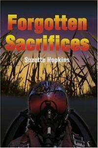 Forgotten Sacrifices.by Hopkins, Suzette New   ., Livres, Livres Autre, Envoi