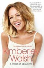A whole lot of history by Kimberley Walsh (Paperback), Livres, Livres Autre, Kimberley Walsh, Verzenden