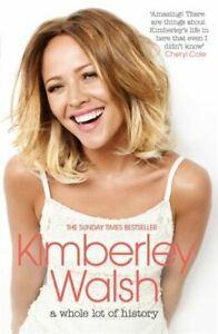 A whole lot of history by Kimberley Walsh (Paperback), Livres, Livres Autre, Envoi