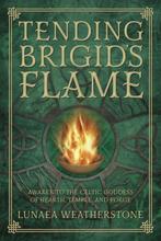 Tending Brigids Flame 9780738740898 Lunaea Weatherstone, Boeken, Verzenden, Zo goed als nieuw, Lunaea Weatherstone