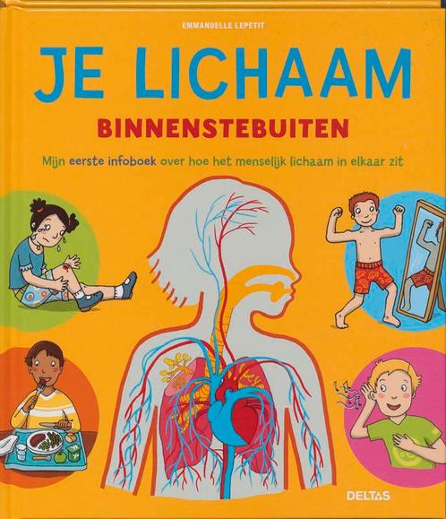 Je lichaam binnenstebuiten 9789044726145 Emmanuelle Lepetit, Boeken, Overige Boeken, Zo goed als nieuw, Verzenden